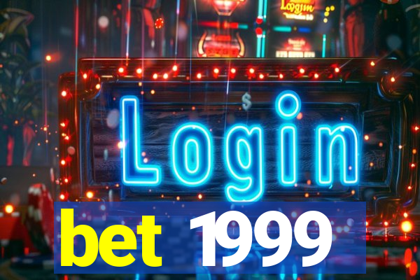 bet 1999